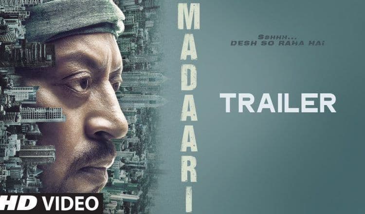 ट्रेलर: निशिकांत कामत घेऊन आलाय इरफान खानच्या अभिनयाने सजलेला मदारी