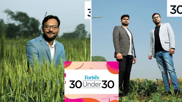 फोर्ब्स ३०: कृषी क्षेत्रात नवीन डोक्यालिटी वापरून शेतकऱ्यांना मदत करणारे ६ तरुण व्यावसायिक !!